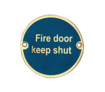 "Fire Door Keep Shut" 75mm Round Sign - Satin Anodised Aluminium
